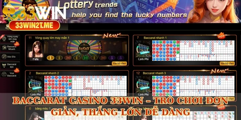 Baccarat Casino 33win – Trò chơi đơn giản, thắng lớn dễ dàng