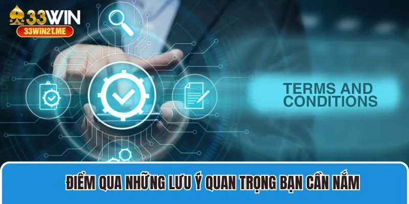 Điểm qua những lưu ý quan trọng cho bạn khi trải nghiệm