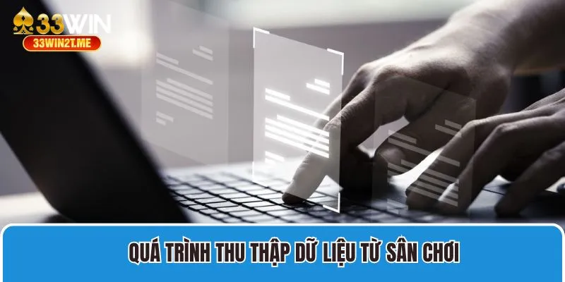 Quá trình thu thập dữ liệu từ sân chơi